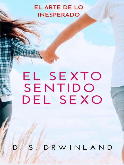 Title details for El Sexto Sentido del Sexo by D. S. Drwinland - Available